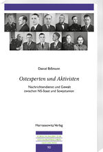 ISBN 9783447120289: "Ostexperten und Aktivisten" - Nachrichtendienst und Gewalt zwischen NS-Staat und Sowjetunion