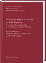 ISBN 9783447121309: Die Entdeckung des Politischen im Alten Testament - Festschrift für Wolfgang Oswald zu seinem fünfundsechzigsten Geburtstag