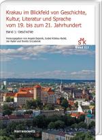 ISBN 9783447122986: Krakau im Blickfeld von Geschichte, Kultur, Literatur und Sprache vom 19. bis zum 21. Jahrhundert. Band 1: Geschichte - Hg. von Angela Bajorek, Isabel Röskau-Rydel, Jan Rydel und Dorota Szczęśniak