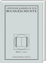 ISBN 9783447182515: Leipziger Jahrbuch zur Buchgeschichte 31 (2023)