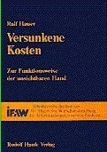 ISBN 9783448021875: Versunkene Kosten – Zur Funktionsweise der unsichtbaren Hand