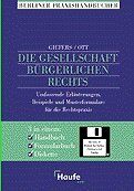 ISBN 9783448036916: Die Gesellschaft bürgerlichen Rechts : Umfassende Erläuterungen, Beispiele und Musterformulare für die Rechtspraxis