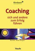 Coaching - sich und andere zum Erfolg führen