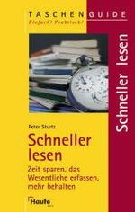 Schneller lesen – Zeit sparen, das Wesentliche erfassen, mehr behalten