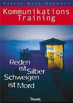 ISBN 9783448049602: KommunikationsTraining - Reden ist silber, Schweigen ist Mord