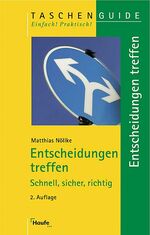 ISBN 9783448051384: Entscheidung treffen – Schnell, sicher, richtig