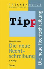 Jürgen Dittmann: Die neue Rechtschreibun Jürgen Dittmann: Die neue Rechtschreibun