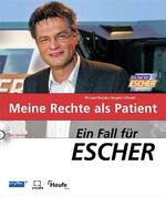 ISBN 9783448060539: Ein Fall für Escher - Meine Rechte als Patient