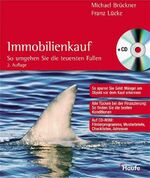 Immobilienkauf – So umgehen Sie die teuersten Fallen.