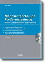 ISBN 9783448065749: Mahnverfahren und Forderungseinzug. Schnell und rechtssicher zu Ihrem Geld mit CD-ROM (Gebundene Ausgabe) von Peter David