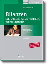 Bilanzen richtig lesen, besser verstehen, optimal gestalten – Bilanzanalyse und Bilanzkritik für die Praxis