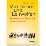 ISBN 9783448090703: Von Bienen und Leitwölfen - Strategien der Natur im Business nutzen