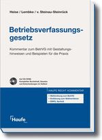 ISBN 9783448091687: Betriebsverfassungsgesetz - Kommentar zum BetrVG mit Gestaltungshinweisen und Beispielen für die Praxis