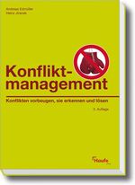 Konfliktmanagement – Konflikten vorbeugen, sie erkennen und lösen