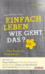 ISBN 9783451005497: Einfach leben - wie geht das? - Das Buch der Antworten