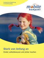 ISBN 9783451006302: Stark von Anfang an – Kinder selbstbewusst und sicher machen