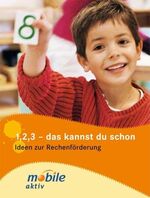 ISBN 9783451006753: 1, 2, 3 - das kannst du schon - Ideen zur Rechenförderung