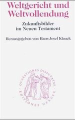 ISBN 9783451021503: Weltgericht und Weltvollendung: Zukunftsbilder im Neuen Testament