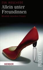 ISBN 9783451030154: Allein unter Freundinnen – Rivalität zwischen Frauen