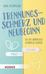 ISBN 9783451032011: Trennungsschmerz und Neubeginn | Wie aus Abbrüchen Aufbrüche werden | Hans Jellouschek | Taschenbuch | HERDER spektrum | 188 S. | Deutsch | 2019 | Herder Verlag GmbH | EAN 9783451032011