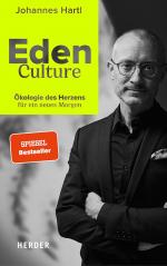 ISBN 9783451033087: Eden Culture : Ökologie des Herzens für ein neues Morgen