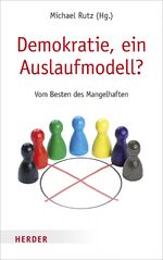 ISBN 9783451033629: Demokratie, ein Auslaufmodell? - Vom Besten des Mangelhaften