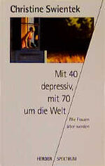 ISBN 9783451040108: Mit 40 depressiv, mit 70 um die Welt