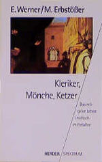 ISBN 9783451042843: Kleriker, Mönche, Ketzer. Das religiöse Leben im Hochmittelalter (Herder Spektrum 4284)