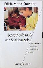 ISBN 9783451043505: Legasthenie muß kein Schicksal sein. Was Eltern tun können, um ihren Kindern zu helfen