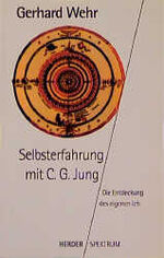 ISBN 9783451043765: Selbsterfahrung mit C. G. Jung Wehr, Gerhard