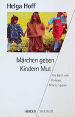 ISBN 9783451043857: Märchen geben Kindern Mut