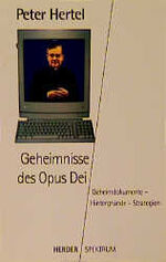 ISBN 9783451043864: Geheimnisse des Opus Dei: Geheimdokumente, Hintergründe, Strategien