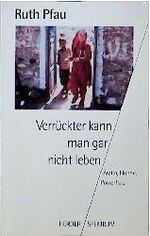 ISBN 9783451044366: Verrückter kann man gar nicht leben : Ã„rztin, Nonne, Powerfrau. Herder-Spektrum ; Bd. 4436