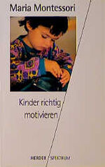 ISBN 9783451047497: Kinder richtig motivieren