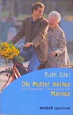 ISBN 9783451048067: Die Mutter meines Mannes. Schwiegermütter, Schwiegertöchter