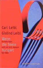 ISBN 9783451048531: Wenn die Seele hungert – Essstörungen und was sich dagegen tun lässt