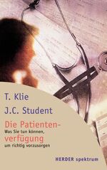 Die Patientenverfügung – Was sie tun können, um richtig vorzusorgen