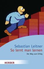 ISBN 9783451050602: So lernt man lernen - Der Weg zum Erfolg - bk354