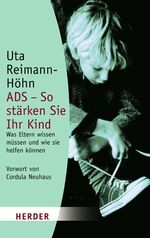 ISBN 9783451050954: ADS - So stärken Sie Ihr Kind – Was Eltern wissen müssen und wie sie helfen können