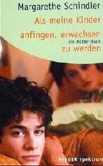 Als meine Kinder anfingen, erwachsen zu werden – Ein Mütter-Buch