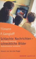 ISBN 9783451052910: Schlechte Nachrichten- schreckliche Bilder. Mit Kindern belastende Medieneindrücke verarbeiten