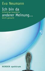 ISBN 9783451053467: Ich bin da anderer Meinung...