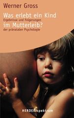 ISBN 9783451053771: Was erlebt ein Kind im Mutterleib?