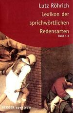 Lexikon der sprichwörtlichen Redensarten: Band 1., A - Hampelmann