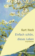 ISBN 9783451056215: Einfach schön, dieses Leben : Inspirationen