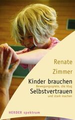 ISBN 9783451056734: Kinder brauchen Selbstvertrauen