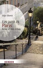 Ein Jahr in Paris – Reise in den Alltag