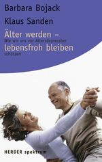 ISBN 9783451057496: Älter werden - lebensfroh bleiben