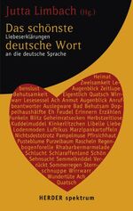 ISBN 9783451058011: Das schönste deutsche Wort – Liebeserklärungen an die deutsche Sprache