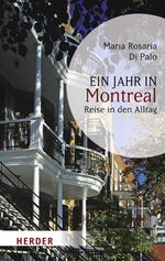 ISBN 9783451058325: Ein Jahr in Montreal - Reise in den Alltag